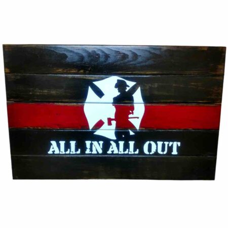 All In All Out Firefighter wall art