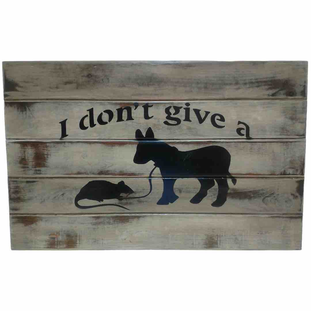 I don't give a rat's ass sign