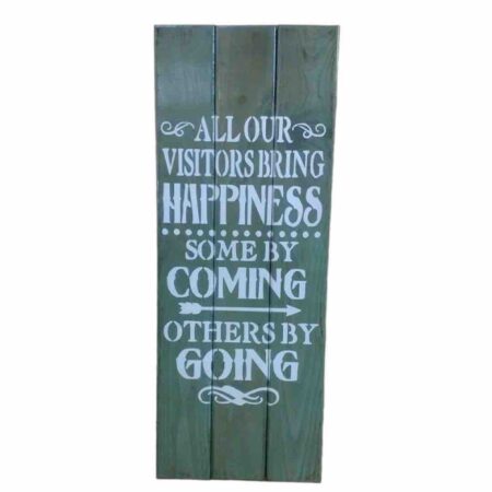 Vertical "All Our Visitors Bring Happiness" sign is a gun concealment case